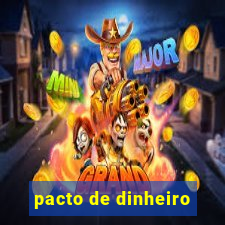 pacto de dinheiro